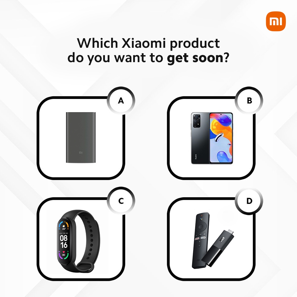 Xiaomi_ZA's tweet photo. Which Xiaomi Product do you want to get your hand on this year?  
A- A Powerbank 
B- A new phone
C- Mi Band 
D- Mi Tv Stick

Comment below, Like and Retweet! https://t.co/0UrBgbexFo