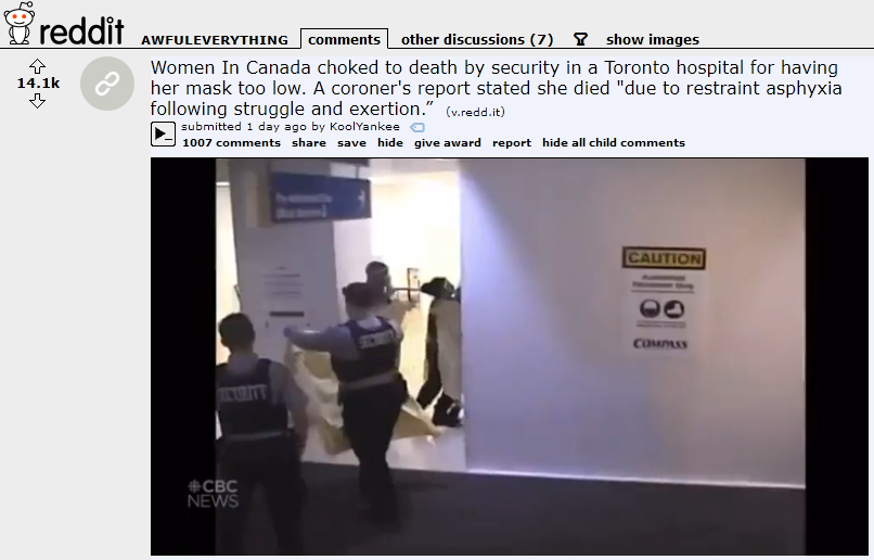reddit_lies's tweet photo. Redditors discuss a woman who was strangled to death by Canadian police for not wearing her mask properly.

They conclude this was clearly a (D)ifferent incident than George Floyd's death. https://t.co/4VptF9vBfy