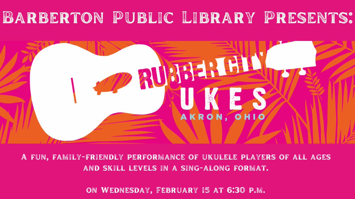 The Rubber City Ukes are coming to the Barberton Public Library for a free sing-along concert! This family-friendly performance includes ukulele players of all ages and skill levels. See them play on Wednesday, February 15 at 6:30 p.m.