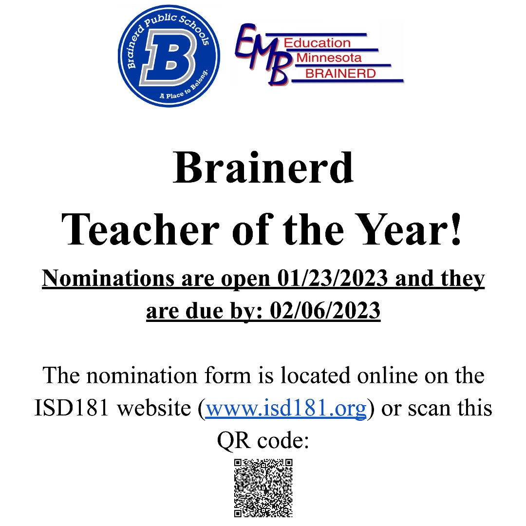 Brainerd Teacher of the Year nominations will open Mon, Jan 23!  The deadline to nominate is Feb 6. 

Anyone, including students, parents, educators, and community members, can make nominations. An eligible nominee must be a currently certified teacher at Brainerd Public Schools
