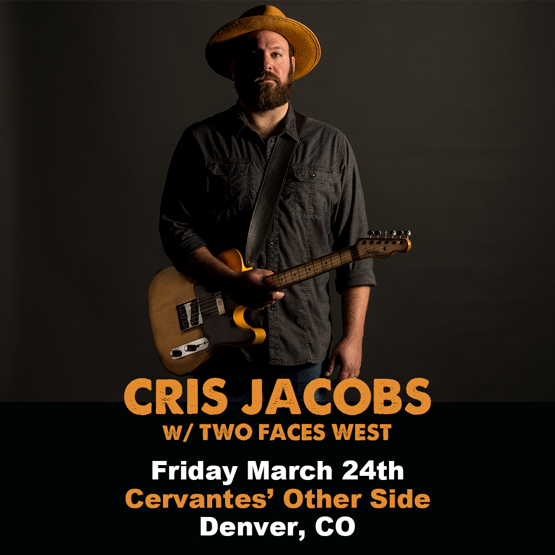 Just Announced - <a href="/CrisJacobsMusic/">Cris Jacobs</a> w/ <a href="/TwoFacesWest/">Two Faces West</a> Friday, March 24th at Cervantes' Other Side. Tixs on sale now 🎉