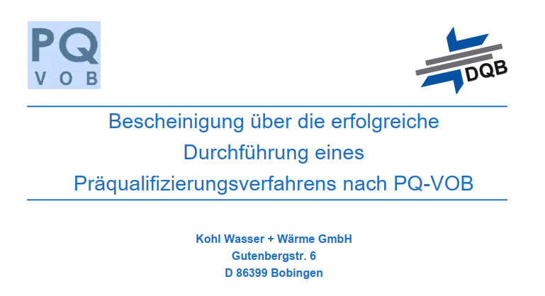 Bescheinigung über die erfolgreiche Durchführung eines Präqualifizierungsverfahrens nach PQ-VOB
Die Firma Kohl Wasser + Wärme GmbH hat die Bescheinigung über die erfolgreiche Durchführung eines Präqualifizierungsverfahren nach der PQ-VOB erhalten.

kohl-online.de/2023/01/13/erf…