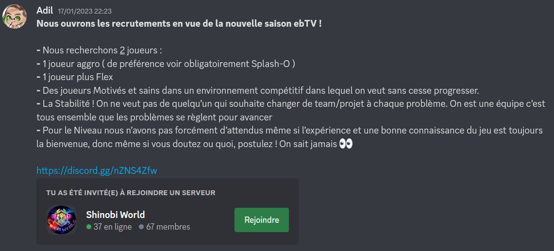👥 POST RECRUTEMENT ÉQUIPE

🦑 La bien connue <a href="/shinobi_squad/">Shinobi Squad</a> ouvre ses portes à de nouveaux joueurs !

🏆 Si vous souhaitez faire la ligue EBTV en compagnie de mates d'expérience, foncez !

📩 Contactez @Ameur_sadz ou Adil#1700 sur Discord pour + d'infos