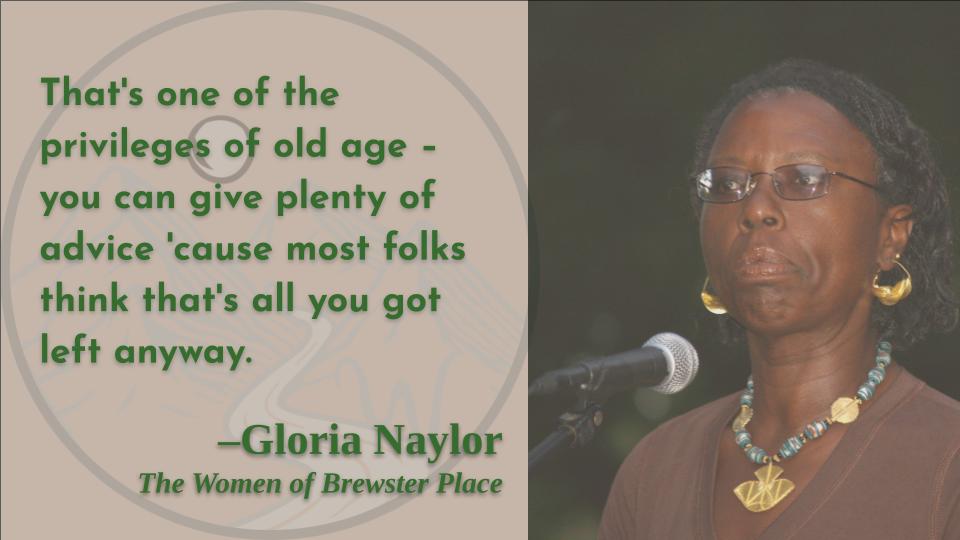 Time to up my advice ante!
Happy birthday, Gloria Naylor!   