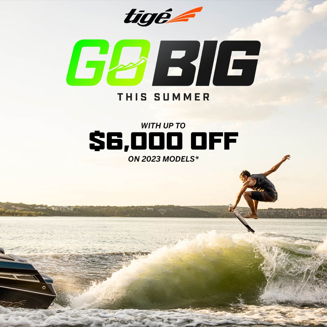 GO Big this Summer - up to $6,000 off a new 2023 Tige boat.  Stop by the shop or give us a call to schedule a demo!⁠
⁠
#tigelove #tigeboats #tigesurfboats #surfboat #wakeboat #boatshow