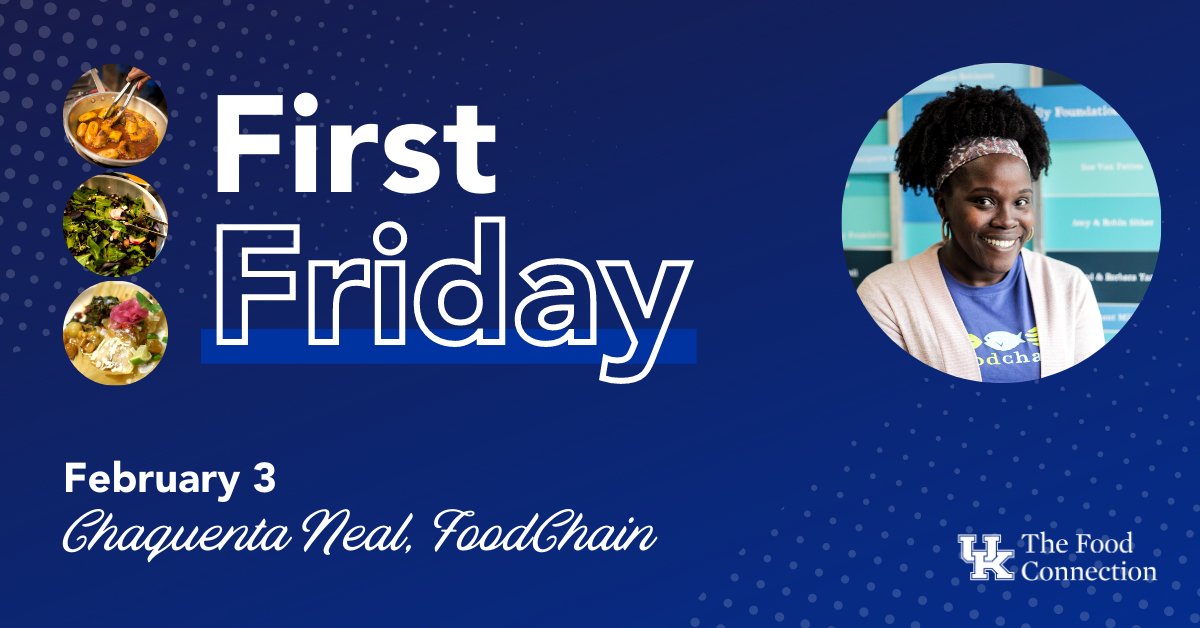 Join us for the February First Friday on 2/3 featuring Chaquenta Neal of <a href="/FoodChainLex/">FoodChain</a> 📣

Register now >> bit.ly/3ZLOOtZ