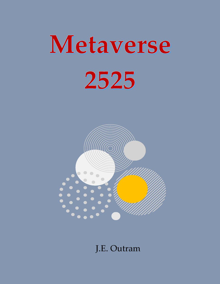 OutramJohn's tweet photo. Hey folks, my new book titled Metaverse 2525  is now on Amazon. The story is set in 2525, and the world is not as it is in 2023. A young man becomes engaged in a virtual war where the loser is destroyed. Not a nice prospect, but our young man saves the day. How does he do it? https://t.co/uK375SBLV4