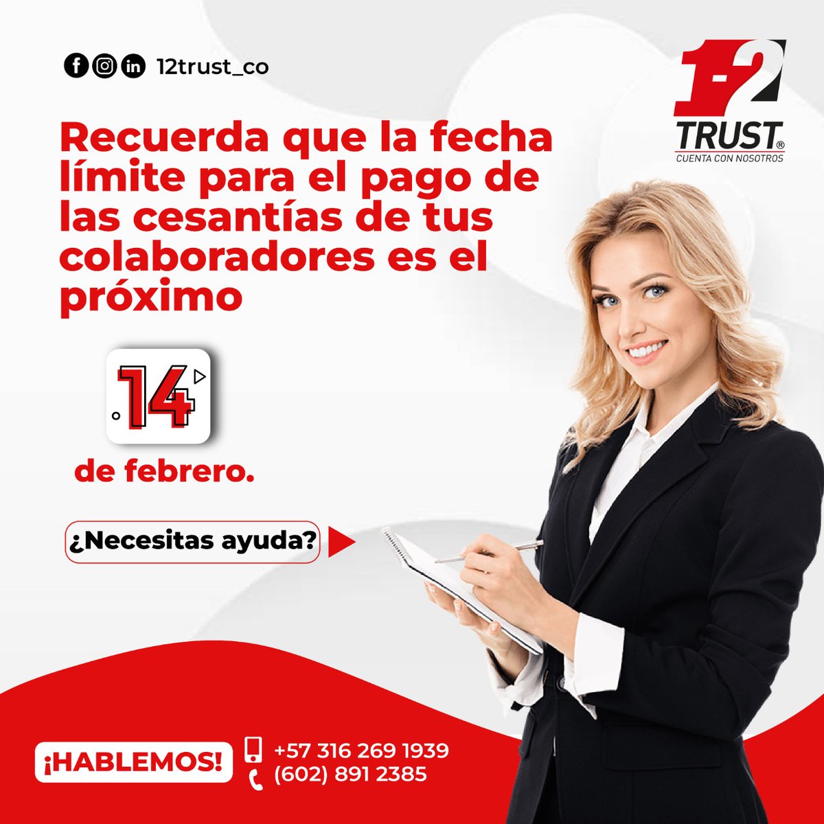 12Trust_CO's tweet photo. Evita pagar las cesantías de tus colaboradores con sanción, recuerda que la fecha límite para evitar esta multa es el 14 de febrero de 2023! En 1-2 Trust lo asesoramos. ¡Estamos para apoyarte! 🤝😎

HABLEMOS
📲 +57 316 269 1939
🌐 https://t.co/ohhu8eKfpY
_________ https://t.co/T5GES20HQt