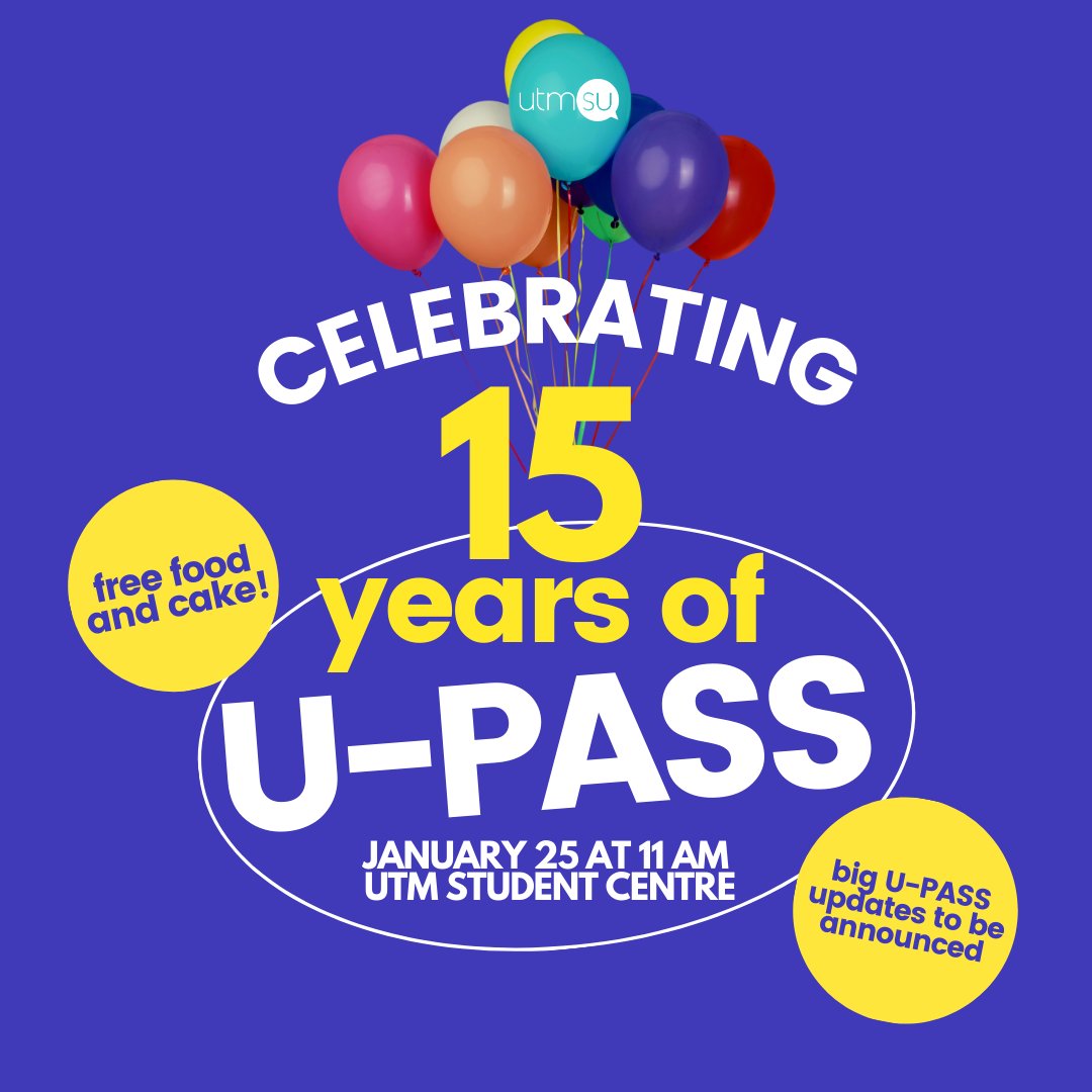 WE HAVE SOME EXCITING NEWS! Join us in celebrating the 15th anniversary of our U-Pass program on January 25 at 11 AM in the UTM Student Centre. 

We will have some cake 🎂 and announce a *very important update* to the U-Pass program ‼ so make sure to stop by!