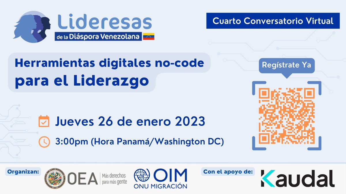 Te esperamos‼️4to Conversatorio Virtual #LideresasVenezolanas  organizado junto a @OEA_Inclusion  sobre Herramientas Digitales no-code para el Liderazgo 

🗓️Jueves 26 de enero 
🕒3:00 pm (EST)

Registro al evento👇🏾💻
bit.ly/3kgvHb6

Con el apoyo de: <a href="/somoskaudal/">Kaudal</a>