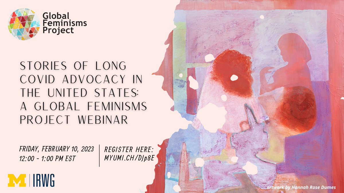 Excited to be moderating this webinar on Long COVID advocacy in the US on Feb. 10th from 12-1 PM EST with @chiluvs1, @fi_lowenstein, @TheCrankyQueer, @dunkindona, @LisaAMcCorkell, & @netiamccray! Register here: myumi.ch/DJp8E @GlobalFeminisms @UMichIRWG