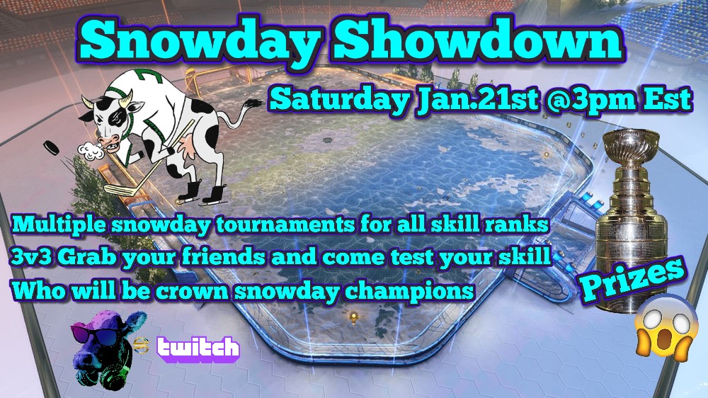 📣3V3 SNOWDAY SHOWDOWN TOURNAMENT!📣 

 🏒3v3 - US-East Servers
 🗓️January 21th at 3:00 PM EST 
 💰 $105 Prize Pool Top 3 (Must have Paypal)
 🤝All ranks are welcomed!

 ▶️Where it is: twitch.tv/scrake_killer

Get ready, tournament is starting on Saturday!🏒🍻
