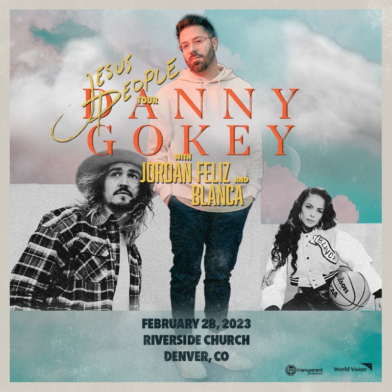 tprlive_co's tweet photo. COMING SOON! @dannygokey, @Jordan_Feliz_, and @TheRealBlanca are heading to Denver, CO on 2/28 for the Jesus People Tour! Don't wait to grab your tickets now before they're gone! See them live at Riverside Church in Denver! Tickets and info here >> https://t.co/MUDOLyi8VD