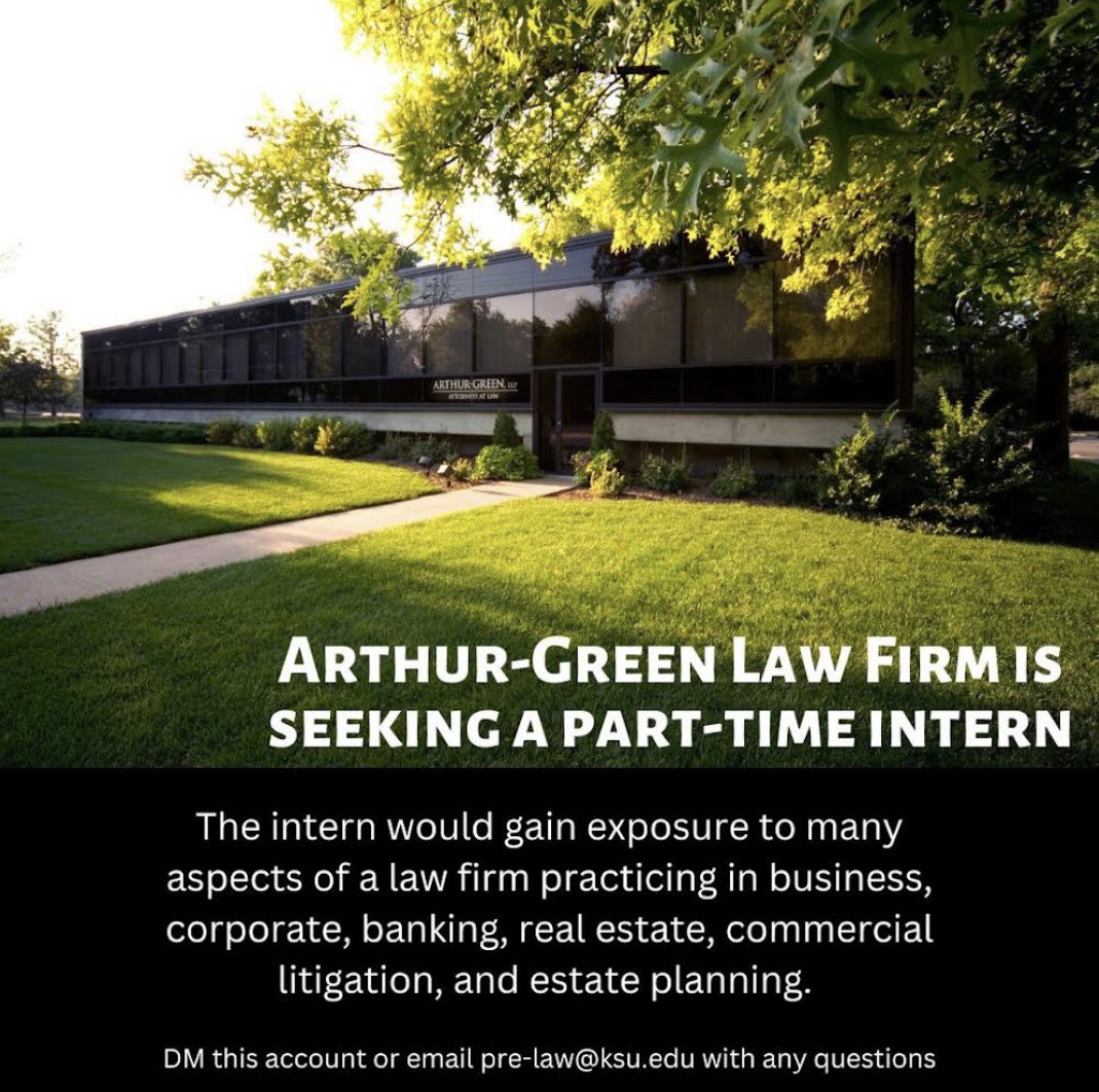 Looking for an internship? This position is part-time, with an average of 15 hours/week. Compensation is $12.00/hour and reliable transportation is required. Send resume, cover letter, and class schedule to Derrick Roberson at roberson@arthur-green.com. 

#prelaw #kstate #intern