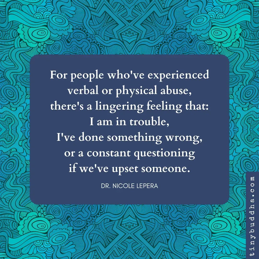 tinybuddha's tweet photo. "For people who've experienced verbal or physical abuse, there's a lingering feeling that: I am in trouble, I've done something wrong, or a constant questioning if we've upset someone.” ~Dr. Nicole LePera https://t.co/MuxDVGaVb3