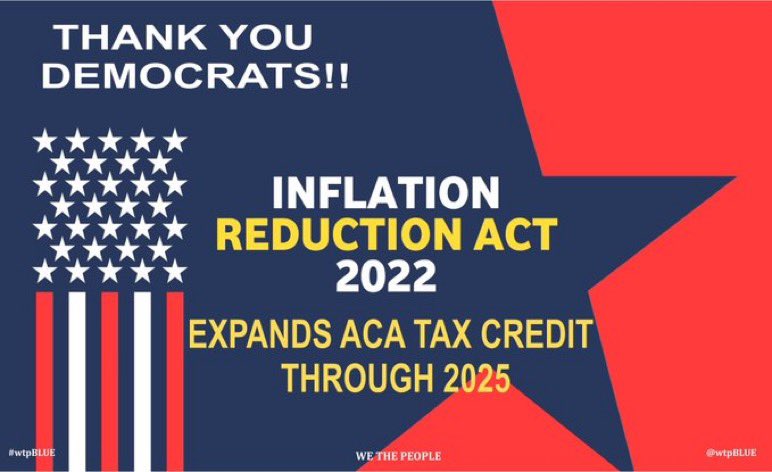 Biden's Inflation Reduction Act extends tax credit expansions for those purchasing health insurance through the ACA The enhanced credits were set to expire at the end of 2022, but will continue through 2025 Democrats work for the American People - Not the rich #wtpBLUE wtp1746