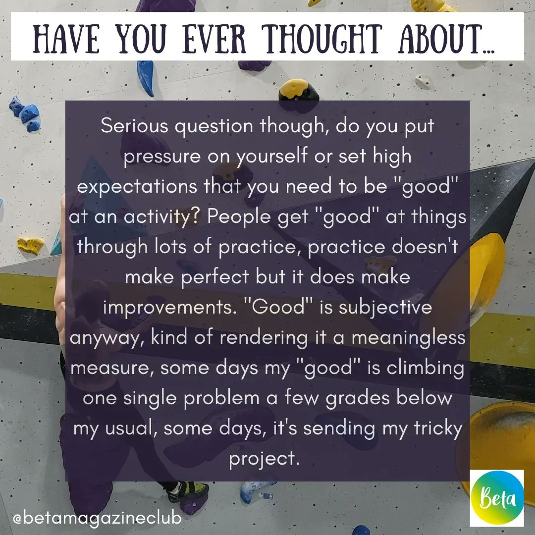 betamagclub's tweet image. Do you put pressure on yourself or set high expectations that you need to be "good" at an activity? Why does it matter anyway? Why do you think you need to be "good" at something?  We don't need to be "good" at our hobbies to enjoy them!

#BetaMagazine #RockClimbing