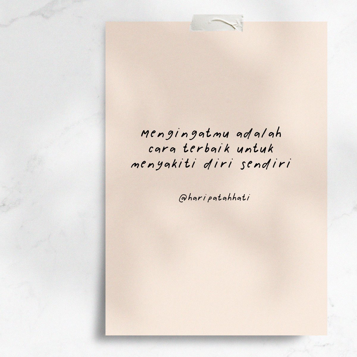 'Mengingatmu adalah cara terbaik untuk menyakiti diri sendiri'