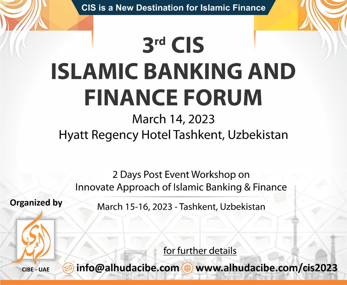 AlHuda CIBE is pleased to organize the 3rd CIS - Islamic Banking and Finance Forum on March 14, 2023 at Hyatt Regency Tashkent, Uzbekistan 
For further details and registration email: shaguftta.perveen@alhudacibe.com
#IslamicBanking #IslamicFinance #IslamicFinTech