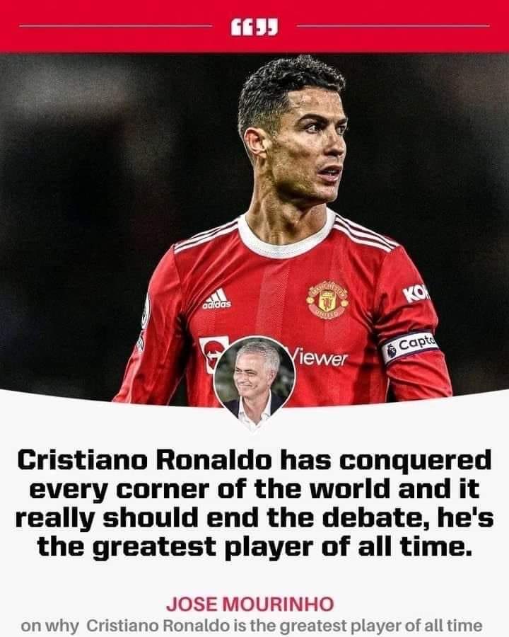 Jose Mourinho talking about Cristiano Ronaldo.