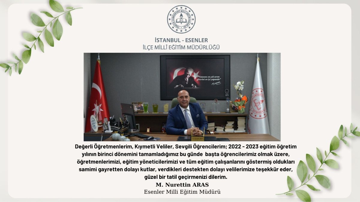 İlçe Milli Eğitim Müdürümüz Sayın Mehmet Nurettin ARAS, 1.dönemin sona ermesine ilişkin bir mesaj yayımladı.  
👇
esenler.meb.gov.tr/www/icerik_gor…

<a href="/tcmeb/">Millî Eğitim Bakanlığı</a> <a href="/memleventyazici/">Levent Yazıcı</a> 
<a href="/istanbulilmem/">İstanbul İl Millî Eğitim Müdürlüğü</a> <a href="/mnaras/">M.Nurettin ARAS🇹🇷</a>