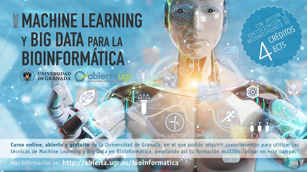 La <a href="/CanalUGR/">Universidad Granada</a> organiza un curso online de Machine Mearning y Big data para la #bioinformatica. El curso es gratuito y empieza el 6 de Febrero. Muy recomendable!!! Tenéis mas información en: abierta.ugr.es/ml_bioinformat… #MOOCml_bioinformatica