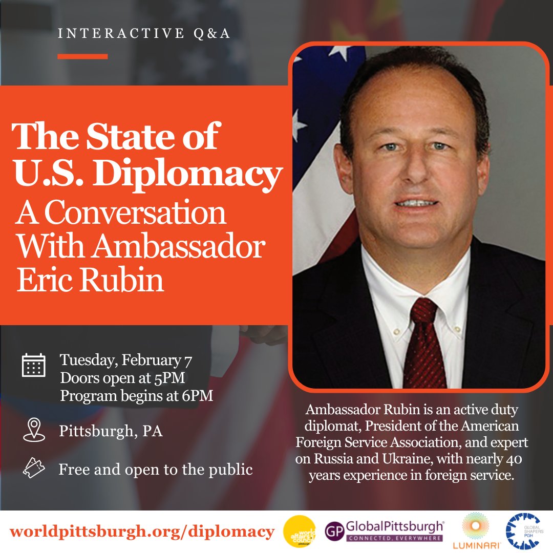 WorldPittsburgh's tweet photo. Join us for an in person, interactive conversation with Ambassador Eric Rubin, President of @afsatweets, on the state of U.S. #diplomacy around the world!

📆 Tuesday, February 7, 6PM
🏙️Pittsburgh, PA

🔗https://t.co/3kbEAlXAD1
 
@GlobalPittsburgh @LuminariPGH @GlobalShaperPGH https://t.co/IrUp7ohVdI