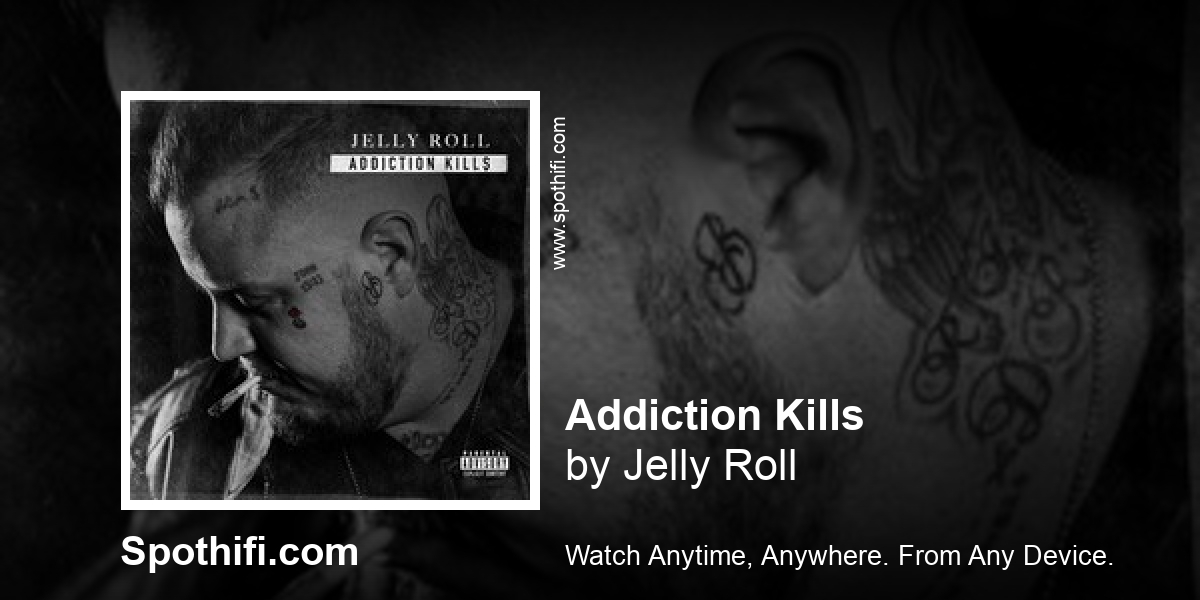 Album of the hour:  Addiction Kills by Jelly Roll #AddictionKills #JellyRoll #music #musicvideo #listen #free: Addiction Kills by Jelly Roll
 #AddictionKills #JellyRoll #music #musicvideo #listen #free spothifi.com/album/2063715/… by spothifi.com