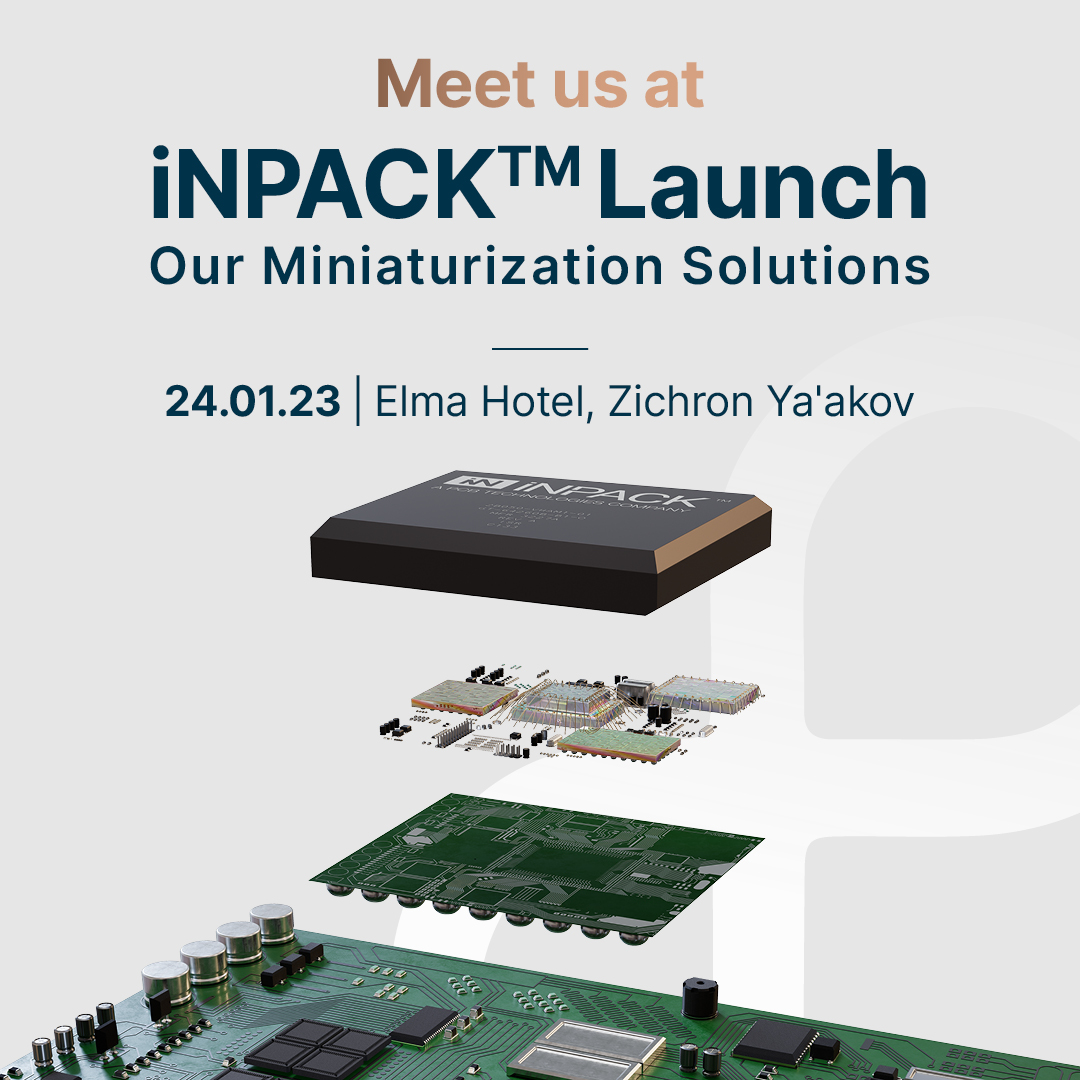 PcbTechnologies's tweet photo. Save the Date! The iNPACK™ Launch, Our Miniaturization Solutions
Still not registered? Try your luck here to save your spot!
https://t.co/JuzgZXZS5Z
24/01/23 | Elma Hotel, Zichron Ya'akov
We look forward to assist you with your miniaturization needs!
Beyond Design Limits. https://t.co/v4ph0kw9GX