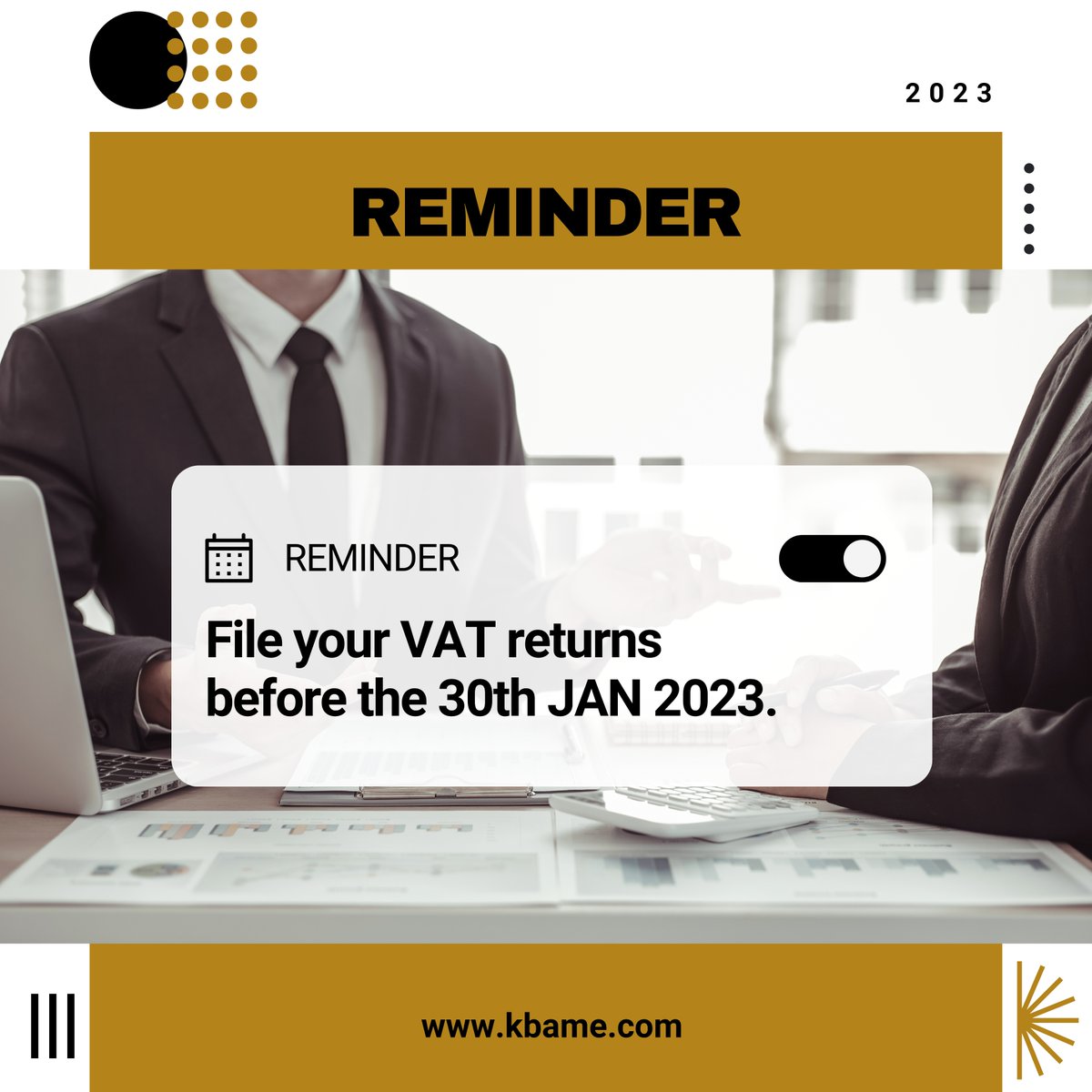kba_llc's tweet photo. 📢File your VAT returns before the 30th of January  2023.

Contact us for assistance:

☎️ +971 43 96 2233
📞 +971 55 618 2580
✉️info@kbame.com
🌐https://t.co/MtmoUV0ic6

#vatreturn #vatreturndeadline
#accounting #accountingservices #vatconsultancy #bookkeeping #audit https://t.co/kc9wlecE7M