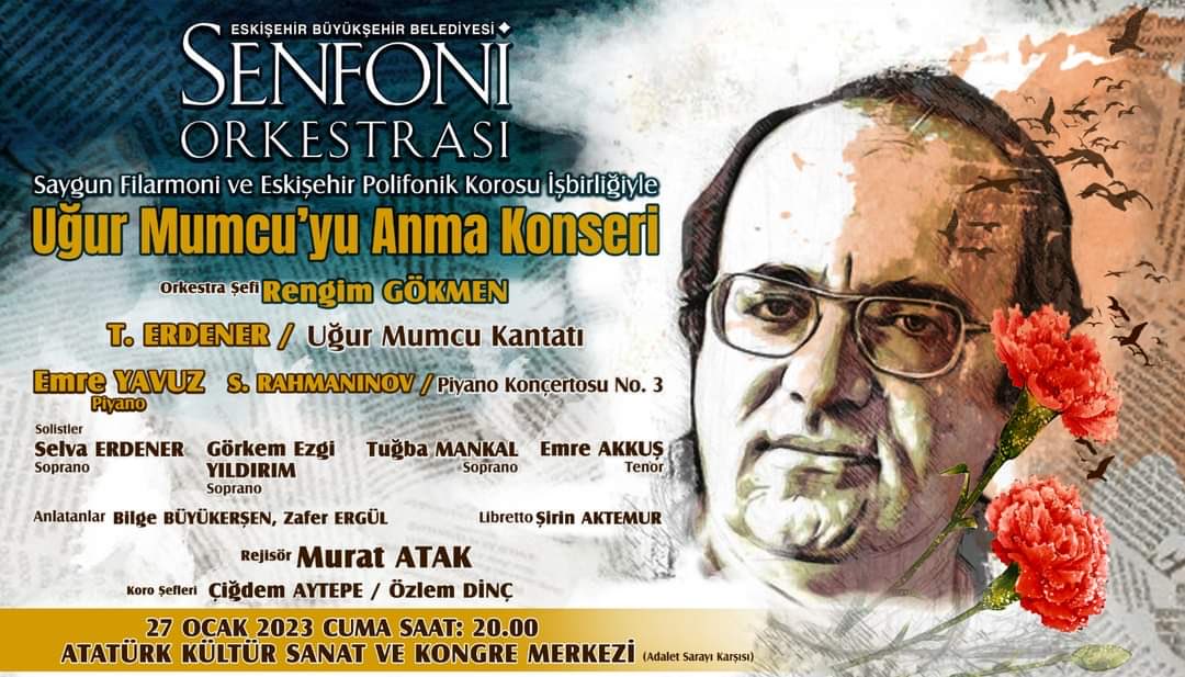 Uğur Mumcu'yu anıyoruz...
27 Ocak Cuma akşamı Atatürk Kültür Sanat ve Kongre Merkezi'nde gerçekleştirileceğimiz Uğur Mumcu'yu Anma Konseri'nde Turgay Erdener'in Uğur Mumcu Kantatı ve Rachmaninov'un 3. Piyano Konçertosu seslendirilecek.
Biletler için: biletinial.com/tiyatro/27ocak…