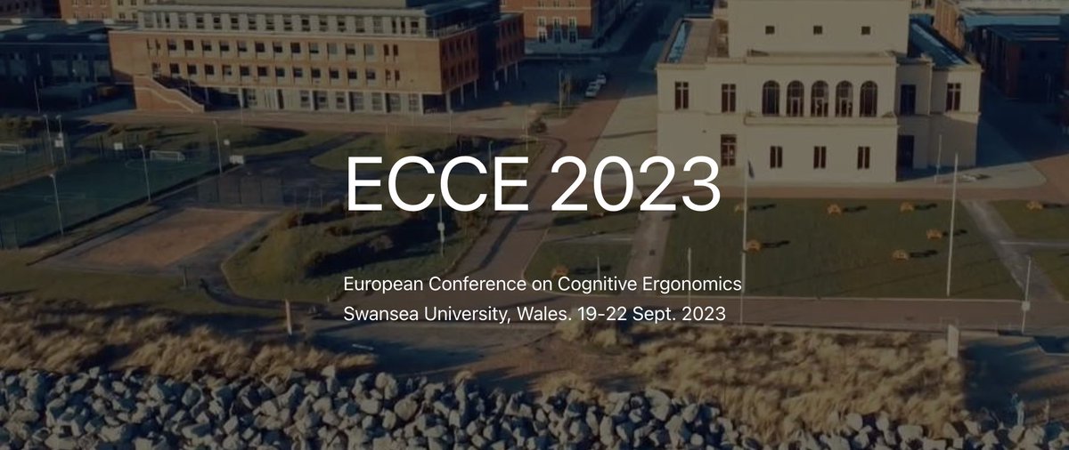 👉Save the Date👈 - 34th annual European Conference on Cognitive Ergonomics <a href="/EACognitiveErgo/">EACE</a> (ECCE-2023), 19 - 22 September 2023, <a href="/SwanseaUni/">Swansea University</a>, Wales 🏴󠁧󠁢󠁷󠁬󠁳󠁿, United Kingdom 
digitaleconomy.wales/ecce2023/