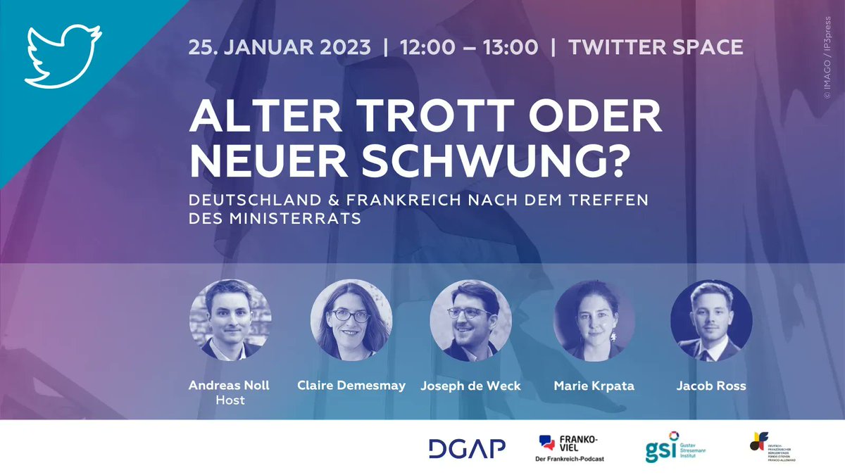 dgapev's tweet photo. Am 22. Januar jährt sich die Unterzeichnung des Elysée-Vertrags zum 60. Mal &amp; anlässlich dessen tritt der 🇩🇪 - 🇫🇷 Ministerrat zusammen. Im #Twitterspace blicken @andreas_noll, @C_Demesmay, @j_2ross, @JosephdeWeck &amp; @KrpataM auf die Konsultationen zurück. https://t.co/IjaOesbT9O https://t.co/kmOGMh7Z7w