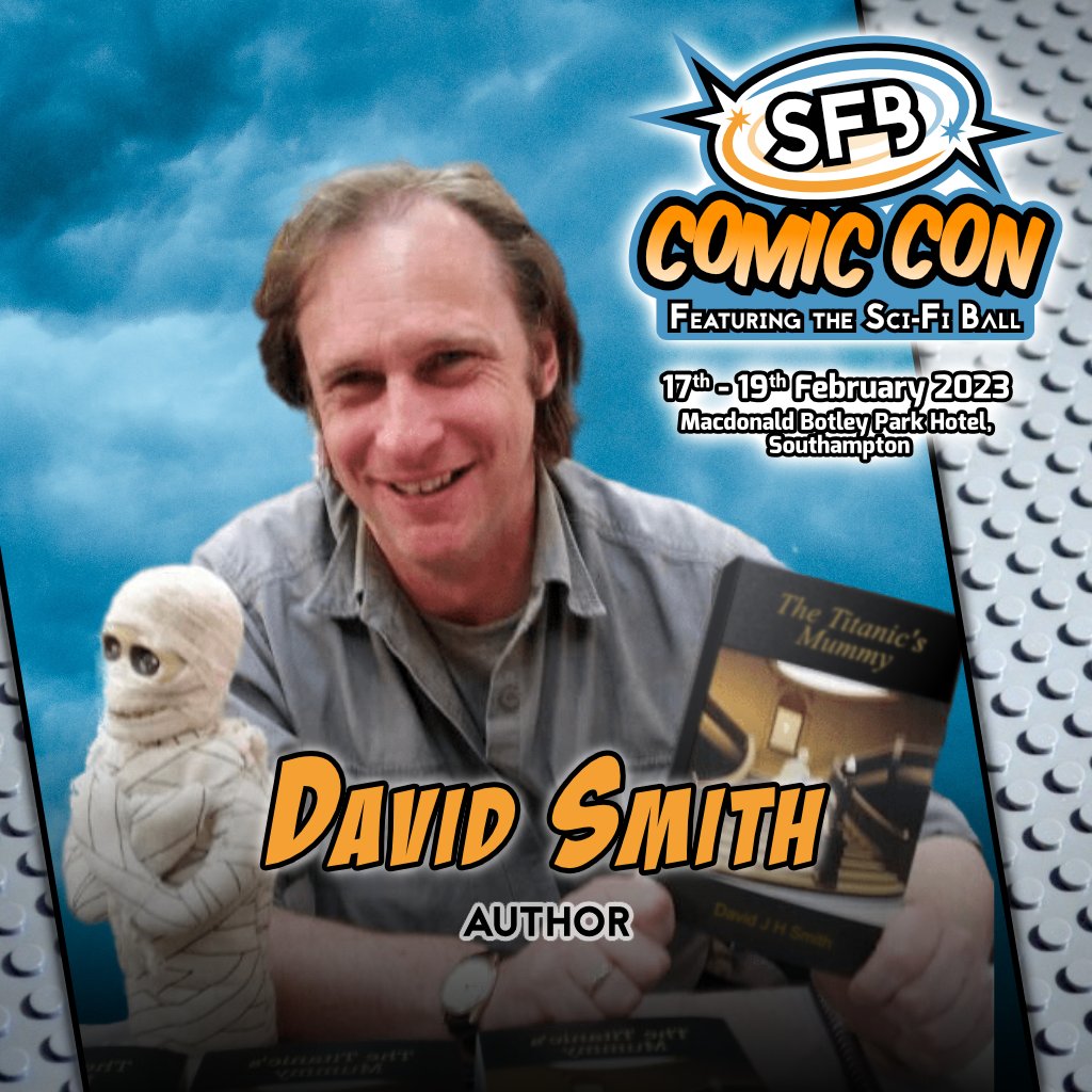 We are delighted to announce author David Smith will be attending the SFB Comic Con In Southampton on Saturday Feb 18th.  Day tickets are £10 ow.ly/8jfv50MvWHW <a href="/TeenageCancer/">Teenage Cancer Trust</a> #Titanic #Mummy #author