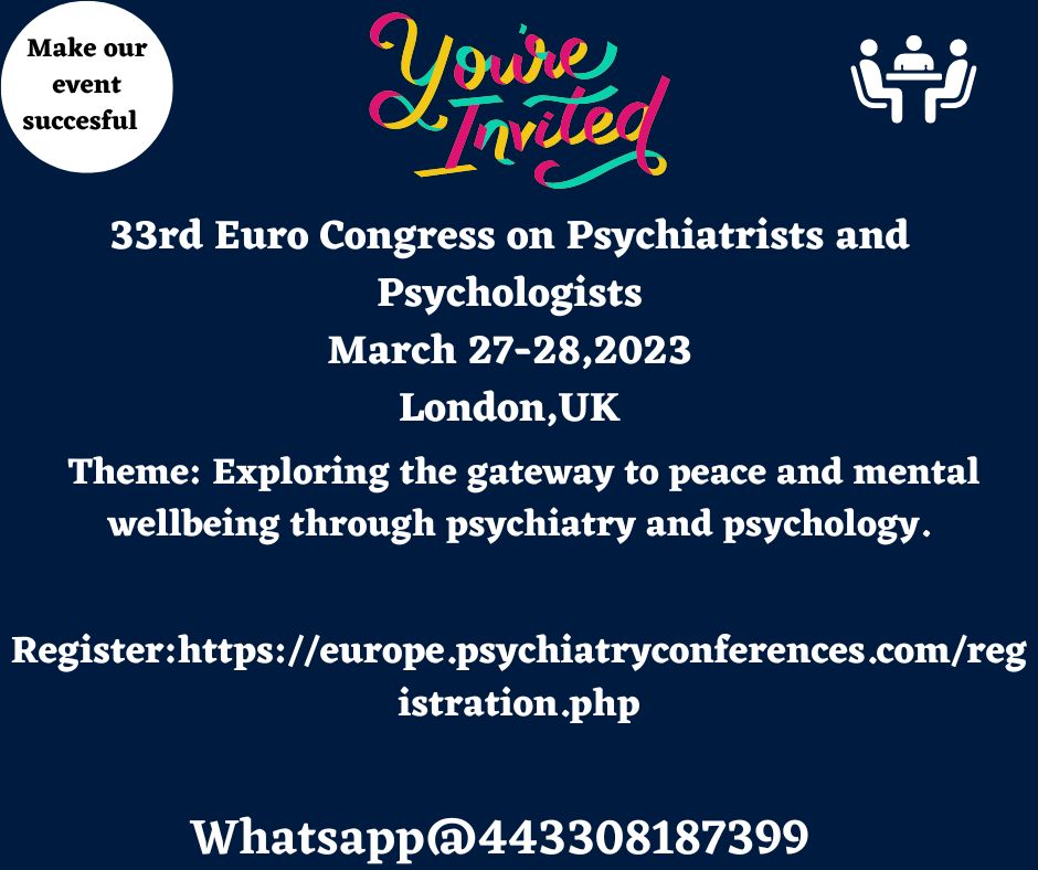 Excited to announce our upcoming event that is 33rd Euro Congress on #Psychiatrists and #Psychologists  #Psychiatry #mentalhealthprofessionals #anxietyawareness during March 27-28,2023 in London,UK 
<a href="/DrLadeSmith/">Lade Smith CBE</a> <a href="/Clara_Lo_Ve/">Clara Lopez delaVega</a>