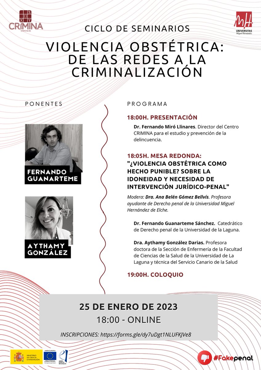 📣¡Atención! Hemos organizado un seminario sobre:

"Violencia obstétrica: de las redes a la criminalización"

Participan: <a href="/FernandoQPH/">Fernando Miró-Llinares</a>, <a href="/meyamanOctubre/">ABGB</a>, Fernando Guanarteme y <a href="/AythamyDarias/">Aythamy González Darias</a> 

🕧25 de enero a las 18:00 h. 
📍Online.
📋Inscripción: forms.gle/CfDawuBXtP5SkD…