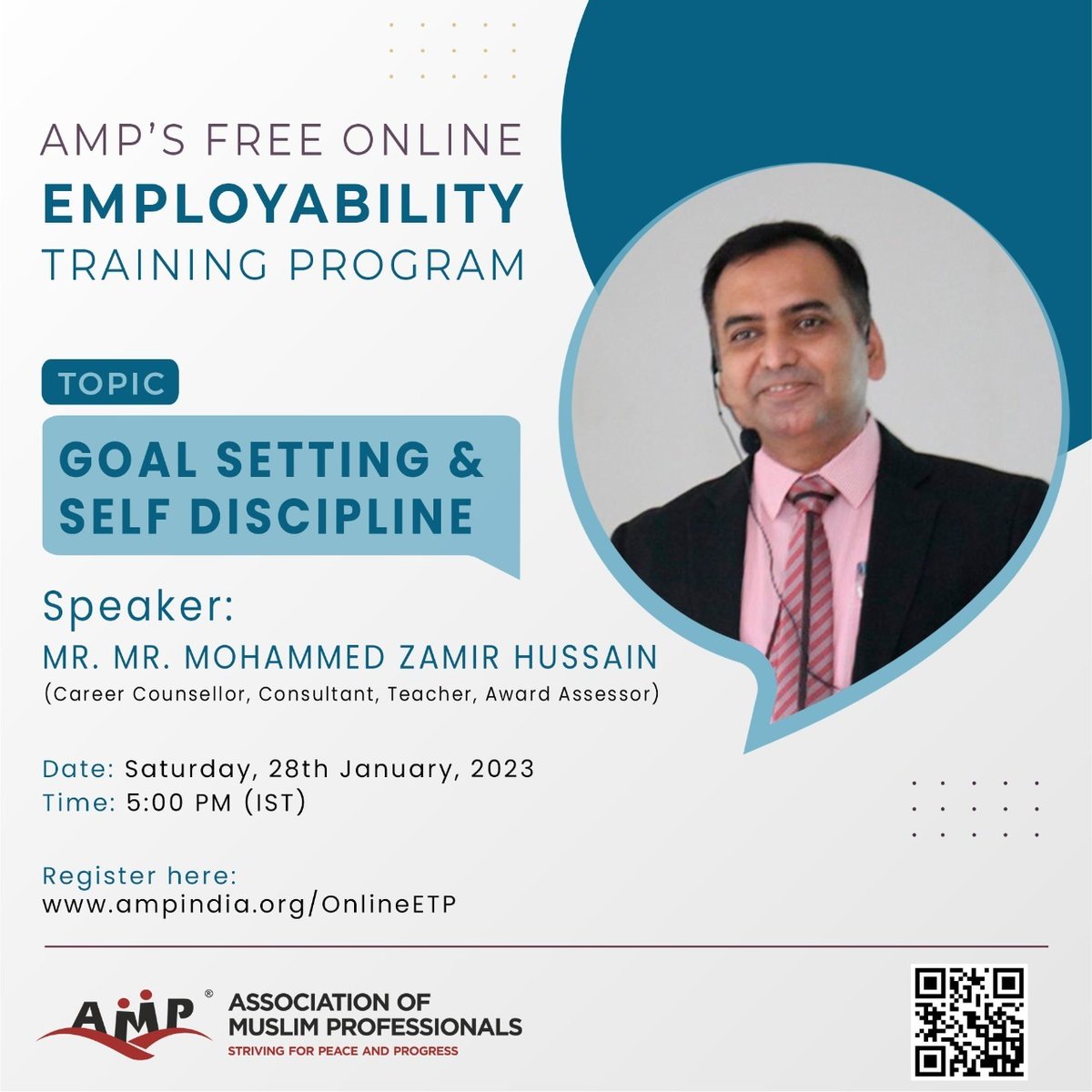 “AMP's FREE ONLINE EMPLOYABILITY TRAINING PROGRAM.”
Topic: Goal Setting and Self Discipline.
Date: 28th January 2023
Time: 5:00 PM
Register in advance for this meeting:
ampindia.org/OnlineETP
Note:This is a Free session, after registering you will receive a confirmation email
