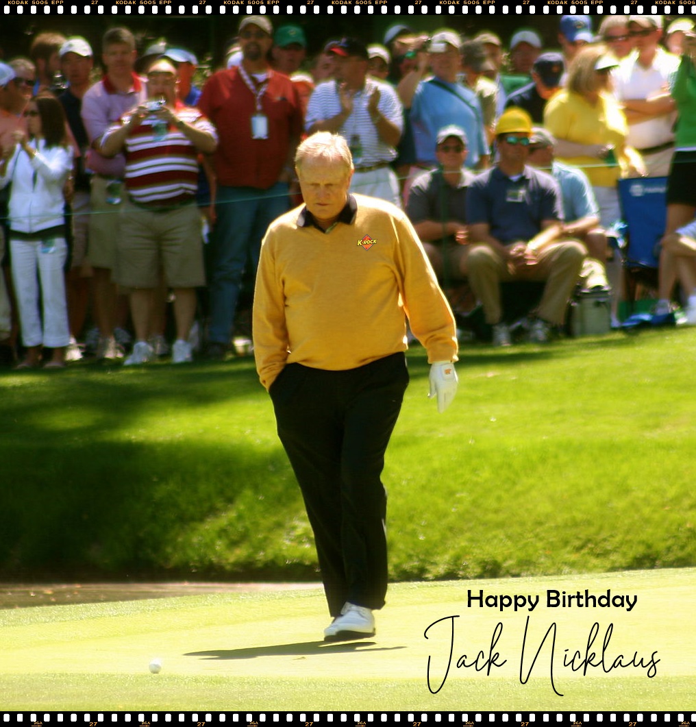 Happy Birthday Jack Nicklaus. The greatest golfer of all time?? What do you say? -   