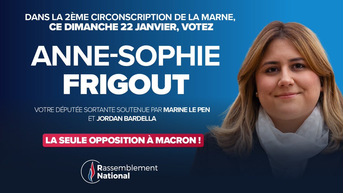 Habitants de la 2ème circonscription de la Marne #circo5102, pour vous faire entendre à l'Assemblée nationale, votez Anne-Sophie Frigout @asfrigout , candidate soutenue par le RN!