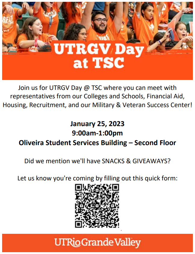 Join us for UTRGV Day @ TSC where you can meet with representatives from our Colleges and Schools, Financial Aid, Housing, and our Military &amp; Veteran Success Center!
January 25 from 9am-1pm on the 2nd floor of the Oliveira Student Services Building
RSVP: forms.office.com/r/TVvbvE8TaP