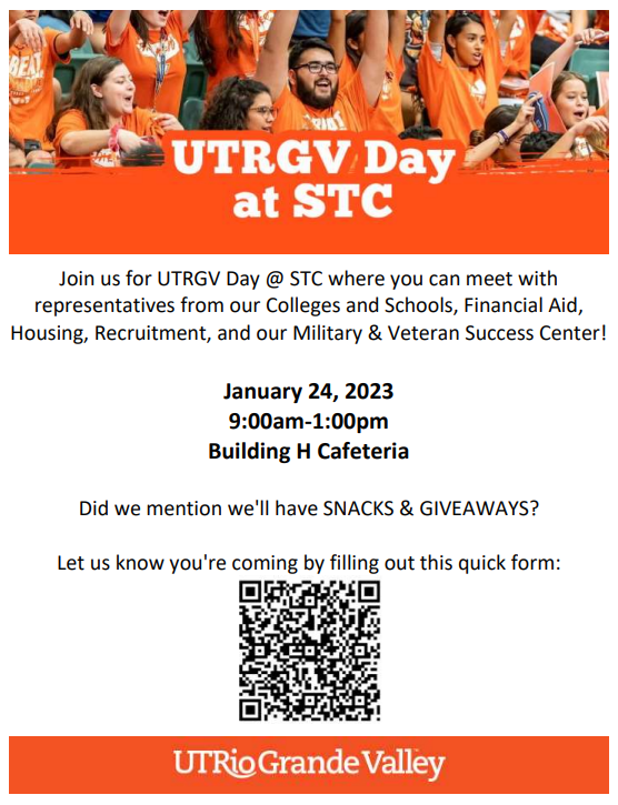 Join us for UTRGV Day @ STC where you can meet with representatives from our Colleges and Schools, Financial Aid, Housing, and our Military &amp; Veteran Success Center!
January 24 from 9am-1pm in the Cafeteria (Building H)
RSVP: forms.office.com/r/Rg2jqrK0TT