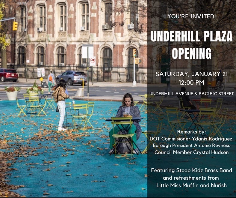Join @ydanis, @ReynosoBrooklyn, @CMCrystalHudson, @NYC_DOT & @phndc_brooklyn to celebrate the grand opening of Underhill Plaza! Saturday, January 21 at 12pm, Underhill Avenue and Pacific Street. #OpenStreets #ProspectHeights