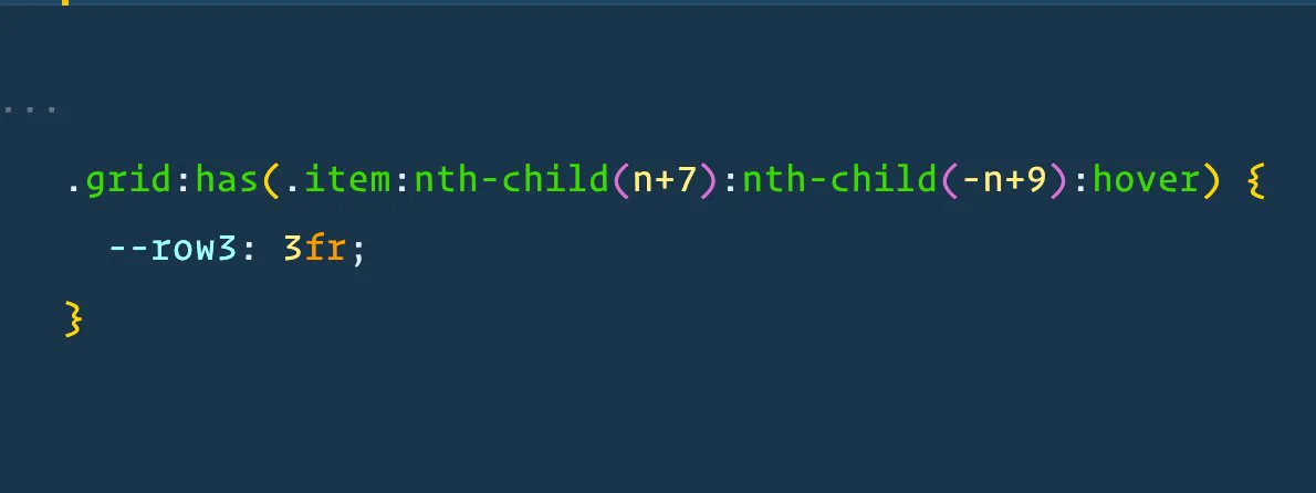 .grid:has(.item:nth-child(n+7):nth-child(-n+9):hover) {       --row3: 3fr;     }