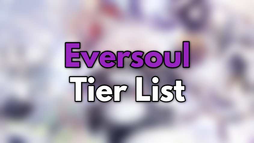 Eversoul tier list and reroll guide