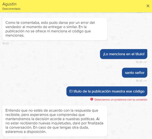 flasheneitor's tweet photo. @MercadoLibre_UY te escupe respuestas automáticas y sin sentido. Muestra como no tienen ninguna intención de ayudar a los consumidores (yo fui reembolsado, quería proteger a futuros consumidores).

No "acabe" con mis inquietudes antes que me cerraran el chat. https://t.co/Y0ak0HaCMD