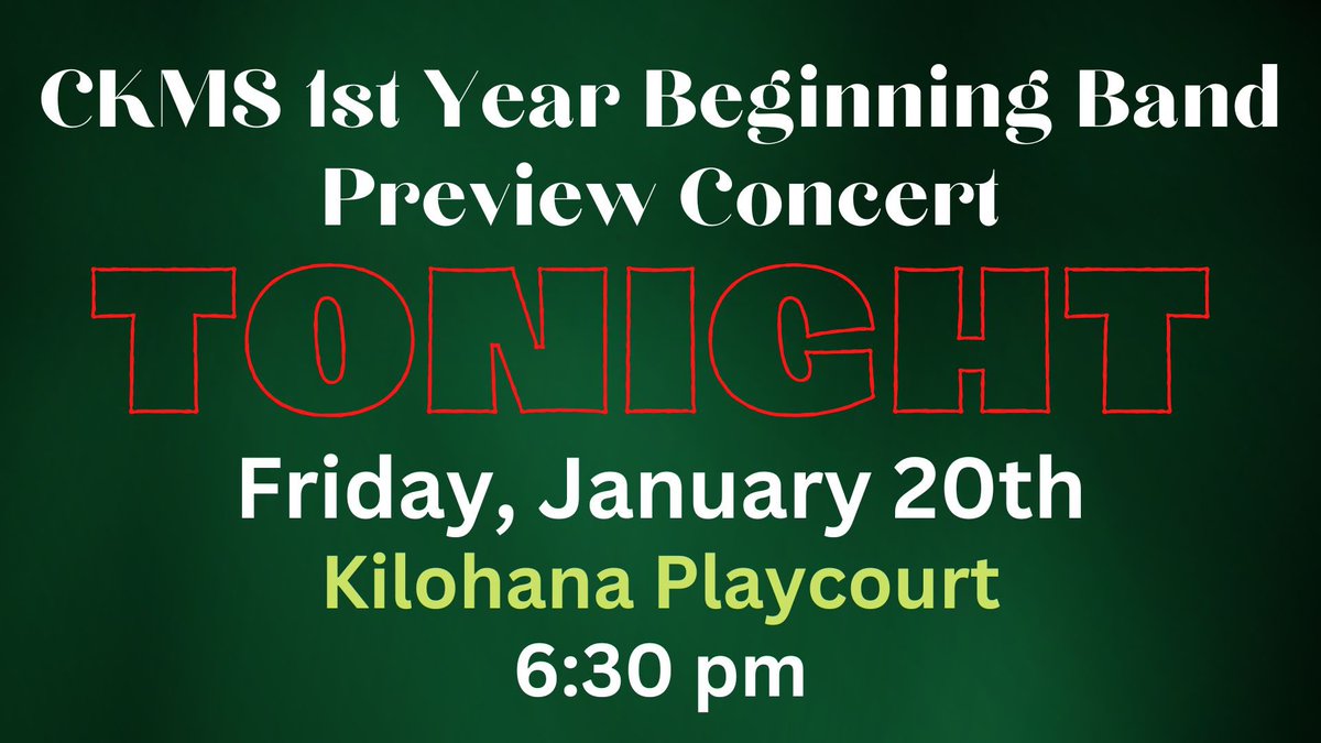 The 1st Year Beginning Band students have a preview concert TONIGHT at 6:30 pm in the Kilohana Playcourt!