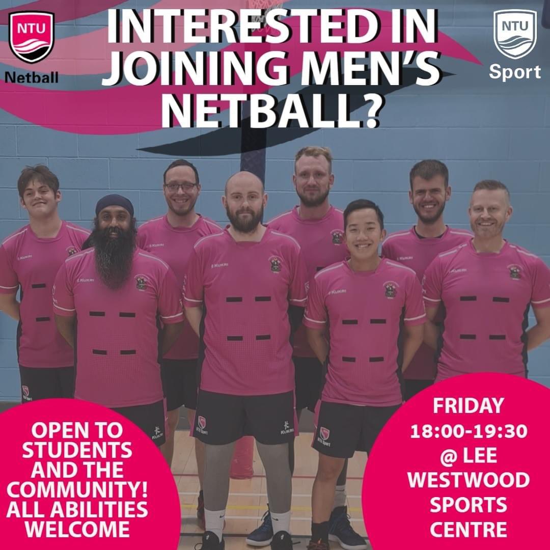We offer a men's netball training session every Friday 18:00-19:30 @ Lee Westwood sports centre. It is £4 a session, or £2 a session for NTU students with an NTU sport or play for fun membership!
For more information contact: louise.hopkin@ntu.ac.uk 

#PinkArmy #ProudToBeNTU