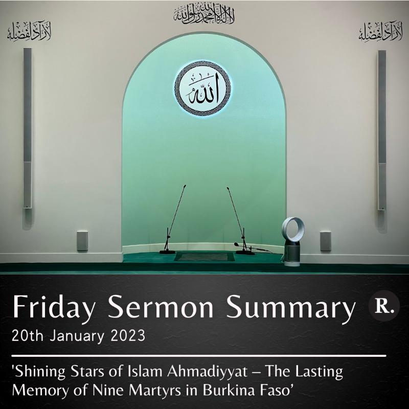 ReviewReligions's tweet photo. New #Friday Sermon Summary:

His Holiness (aba) mentioned the 9 Shining Stars of Islam #Ahmadiyyat who fearlessly gave their lives for their #faith in Mahdiabad, #BurkinaFaso and attained the status of martyrdom.

Their names will live on forever according to God’s promise.