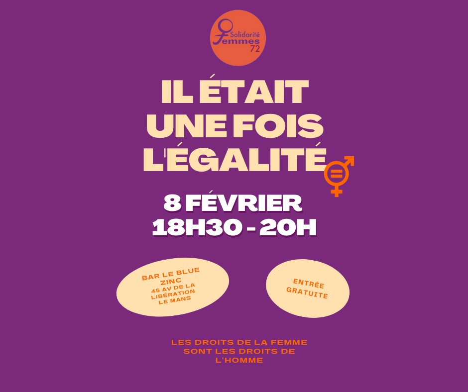 Accueil72's tweet photo. Rendez-vous le 8 février à partir de 18h30 au bar le Blue Zinc au Mans pour la &amp;ère édition de "Il était une fois l'égalité" pour discuter autour du thème de l'égalité femmes-hommes. 
Entrée gratuite pour tous! 

#solidaritéfemmes #égalitéfemmeshommes #lemans https://t.co/7XaGutKR8R