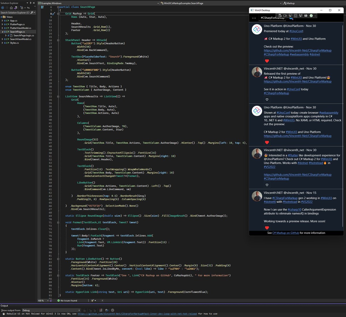 vincenth_net's tweet image. #CSharpForMarkup 2 for @WindowsUI and @UnoPlatform is coming along nicely🙂
-🔥Windows C# #hotreload updates UI on Ctrl+S
- All #dotnet 7 target platforms, #csharp 11
- Nested view files in sln explorer
- Fully nullable + editorconfig enabled dotnet new template
Eta February👀
